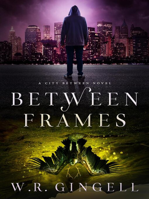 Title details for Between Frames by W.R. Gingell - Available